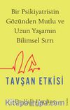 Tavşan Etkisi & Bir Psikiyatristin Gözünden Mutlu ve Uzun Yaşamın Bilimsel Sırrı 