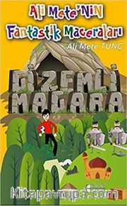 Gizemli Mağara - Ali Mete'nin Fantastik Maceraları