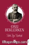 Onu Beklerken