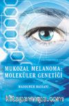 Mukozal Melanoma: Moleküler Genetiği