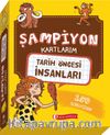 Şampiyon Kartlarım / Tarih Öncesi İnsanları