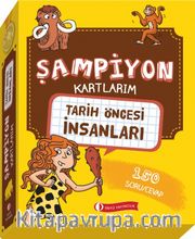 Şampiyon Kartlarım / Tarih Öncesi İnsanları