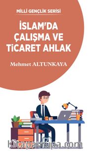 İslam’da Çalışma ve Ticaret Ahlak  