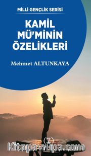 Kamil Mü’minin Özelikleri