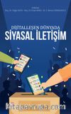 Dijitalleşen Dünyada Siyasal İletişim