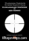 Uluslararası İlişkilerde Bir Şiddet Tezahürü Olarak Uluslararası Terörizm ve Işid Örneği
