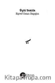 Üçlü Teklik <br /> Toplu Şiirler