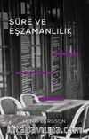 Süre ve Eşzamanlılık & Einstein’in Teorisi Hakkında