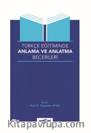 Türkçe Eğitiminde Anlama ve Anlatma Becerileri