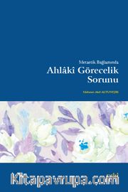 Metaetik Bağlamında Ahlakî Görecelik Sorunu