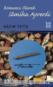 Romancı Olarak Samiha Ayverdi