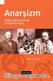 Anarşizm <br /> Doğu ve Batı Arasında Tarihsel Bir Bakış