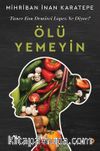 Ölü Yemeyin & Taner Eon Demirci Lopez Ne Diyor?
