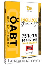 2022 ÖABT İngilizce Öğretmenliği 75te 75 Tamamı Çözümlü 10 Deneme 