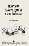 Trakya’da Sanayileşme ve Kadın İstihdamı