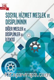 Sosyal Hizmet Meslek ve Disiplininin Diğer Meslek ve Disiplinler ile İlişkisi