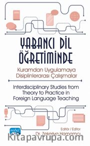 Yabancı Dil Öğretiminde Kuramdan Uygulamaya Disiplinlerarası Çalışmalar