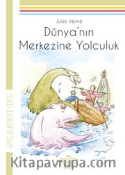 Dünya’nın Merkezine Yolculuk Genç Klasikler Serisi