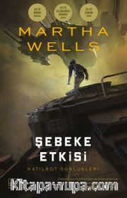 Şebeke Etkisi / Katilbot Günlükleri 5