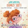 Anneannemin Kırmızı Saati