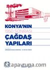 Konya'nın 1950 Sonrası Çağdaş Yapıları