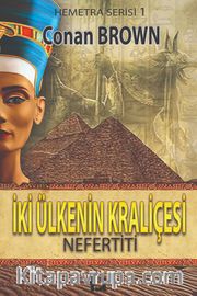 İki Ülkenin Kraliçesi <br /> Nefertiti