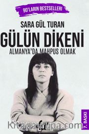 Gülün Dikeni <br /> Almanya'da Mapus Olmak