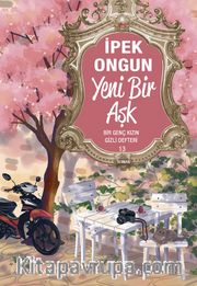 Yeni Bir Aşk / Bir Genç Kızın Gizli Defteri 13