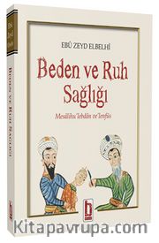 Beden ve Ruh Sağlığı <br /> Mesalihu’lebdan ve’lenfüs