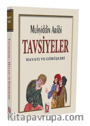 Tavsiyeler Kitabı <br /> Muhyidddin Arabi Hayatı ve Görüşleri