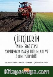 Çiftçilerin Tarım Sigortası Yaptırmaya Karşı Tutumları ve Ödeme İstekliliği