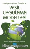 Değişen Dünya Üzerinde Yeşil Uygulama Modelleri