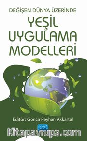 Değişen Dünya Üzerinde Yeşil Uygulama Modelleri