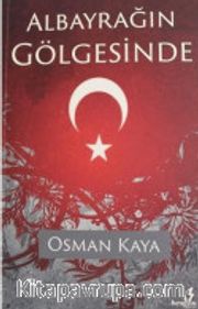 Albayrağın Gölgesinde