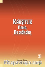 Karşıtlık  Nedir, Ne Değildir?