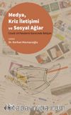 Medya, Kriz İletişimi ve Sosyal Ağlar & Covid-19 Pandemi Sürecinde İletişim