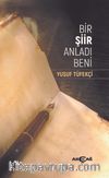 Bir Şiir Anladı Beni