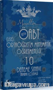 2016 Muallim ÖABT Ortaöğretim (Lise) Matematik Öğretmenliği Tamamı Çözümlü 10 Deneme Sınavı