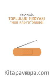 Topluluk Medyası "Nor Radyo" Örneği