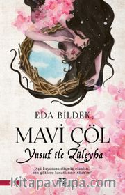 Mavi Çöl <br /> Yusuf İle Züleyha