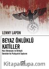 Beyaz Önlüklü Katiller & Nazi Almanyası ve Birleşik Devletlerde Psikiyatrik Soykırım