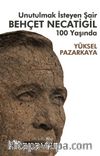 Unutulmak İsteyen Şair Behçet Necatigil 100 Yaşında