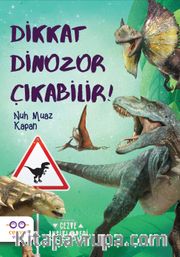 Dikkat Dinozor Çıkabilir ! 