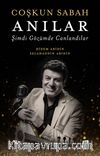 Coşkun Sabah - Anılar & Şimdi Gözümde Canlandılar