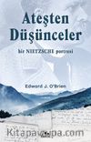 Ateşten Düşünceler & Bir Nietzsche Portresi