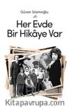 Güven İslamoğlu ile Her Evde Bir Hikaye Var