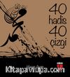 40 Hadis 40 Çizgi