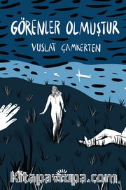 Görenler Olmuştur
