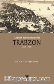 Amerikan Board Kaynaklarında Trabzon