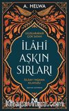 İlahi Aşkın Sırları & İslam’ı Yaşama Kılavuzu